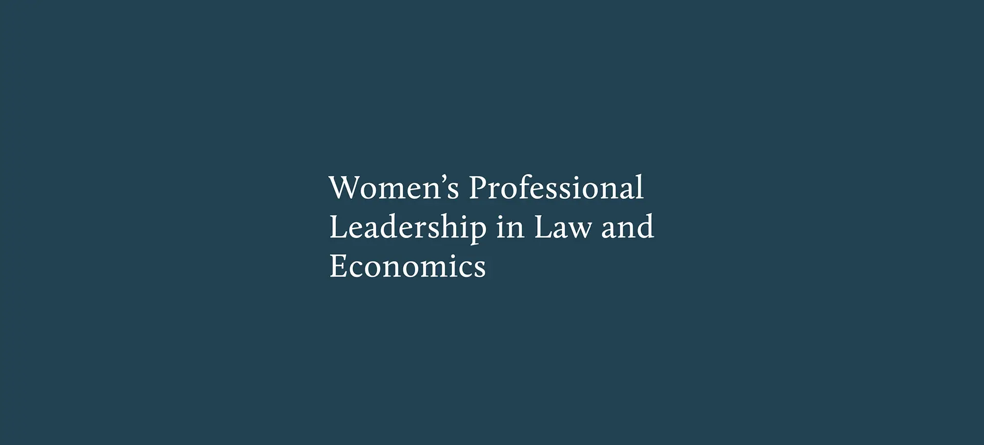 Womens's Professional Leadership in Law and Economics - Co - Impact