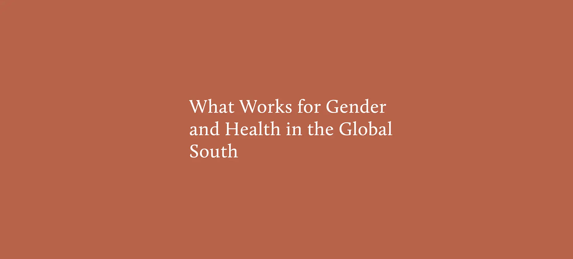 What works for Gender and Health in the Global South - Co - Impact